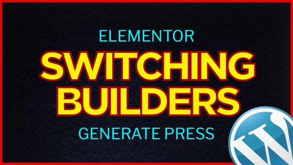 What I learned switching from Elementor to GeneratePress